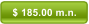 $ 185.00 m.n.