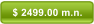 $ 2499.00 m.n.