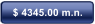 $ 4345.00 m.n.