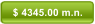 $ 4345.00 m.n.