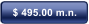 $ 495.00 m.n.