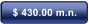 $ 430.00 m.n.