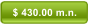 $ 430.00 m.n.