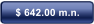$ 642.00 m.n.