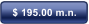 $ 195.00 m.n.