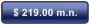 $ 219.00 m.n.