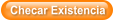 Checar Existencia
