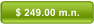 $ 249.00 m.n.