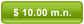 $ 10.00 m.n.