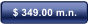 $ 349.00 m.n.