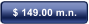 $ 149.00 m.n.