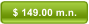 $ 149.00 m.n.