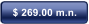 $ 269.00 m.n.