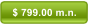$ 799.00 m.n.