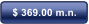 $ 369.00 m.n.
