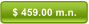 $ 459.00 m.n.