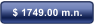$ 1749.00 m.n.