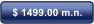 $ 1499.00 m.n.