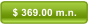 $ 369.00 m.n.