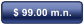 $ 99.00 m.n.