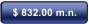$ 832.00 m.n.