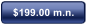 $199.00 m.n.