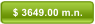 $ 3649.00 m.n.